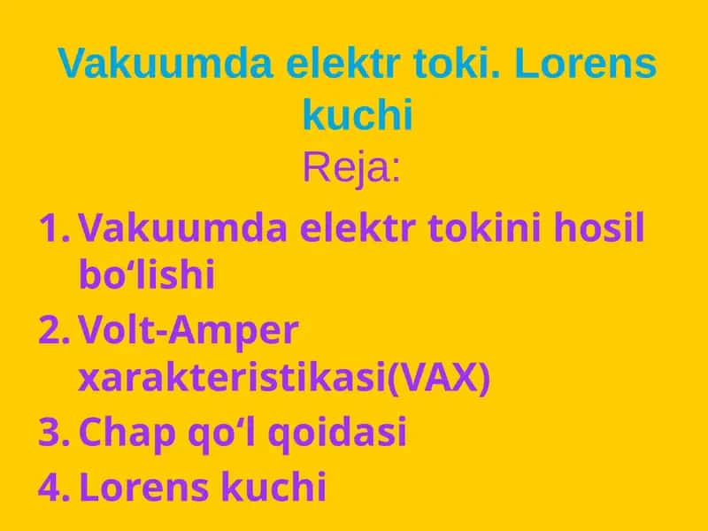 Vakuumda elektr toki. Lorens kuchi 1