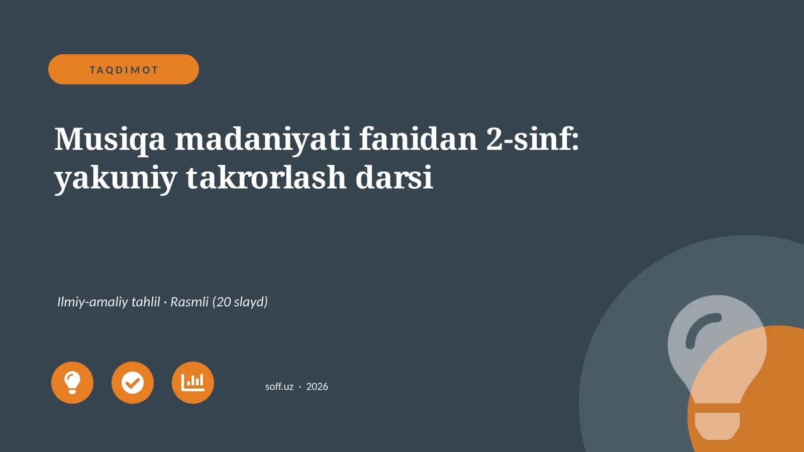 Musiqa madaniyati fanidan 2-sinf: yakuniy takrorlash darsi 1
