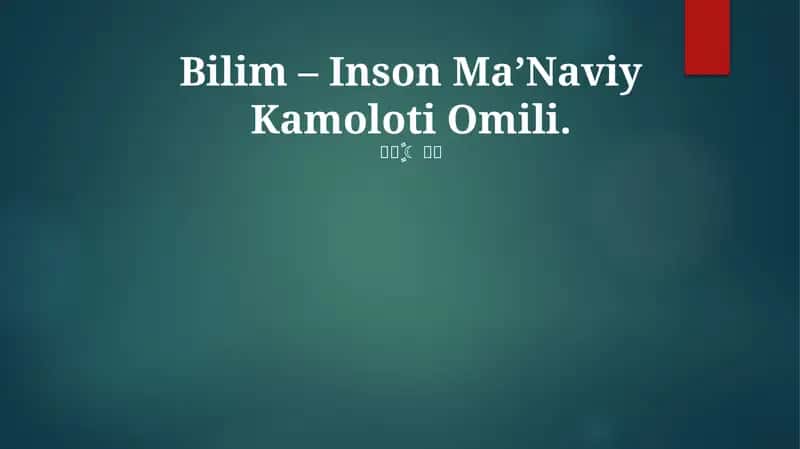 Bilim – Inson Ma’Naviy Kamoloti Omili 1