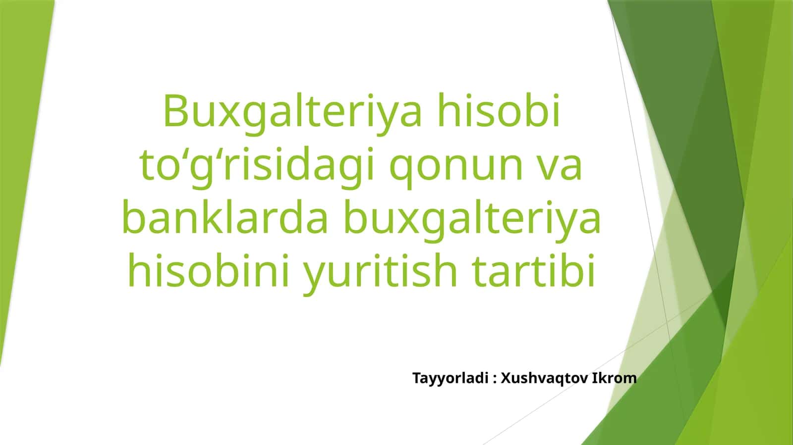 Buxgalteriya hisobi to‘g‘risidagi qonun va banklarda buxgalteriya hisobini yuritish tartibi 1
