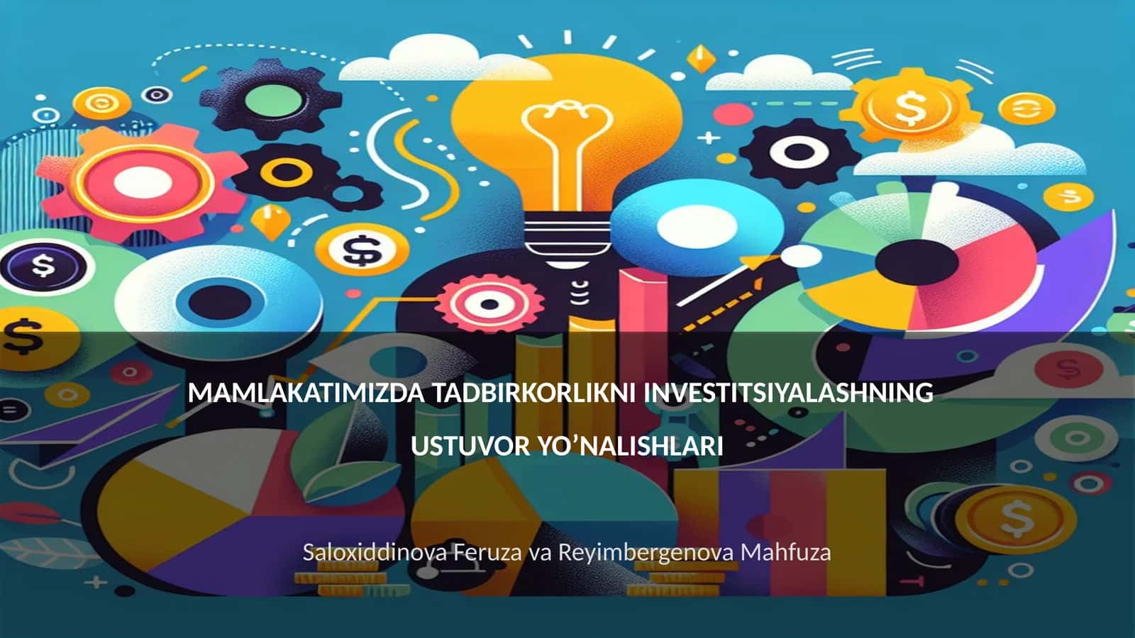 MAMLAKATIMIZDA TADBIRKORLIKNI INVESTITSIYALASHNING USTUVOR YO’NALISHLARI 1