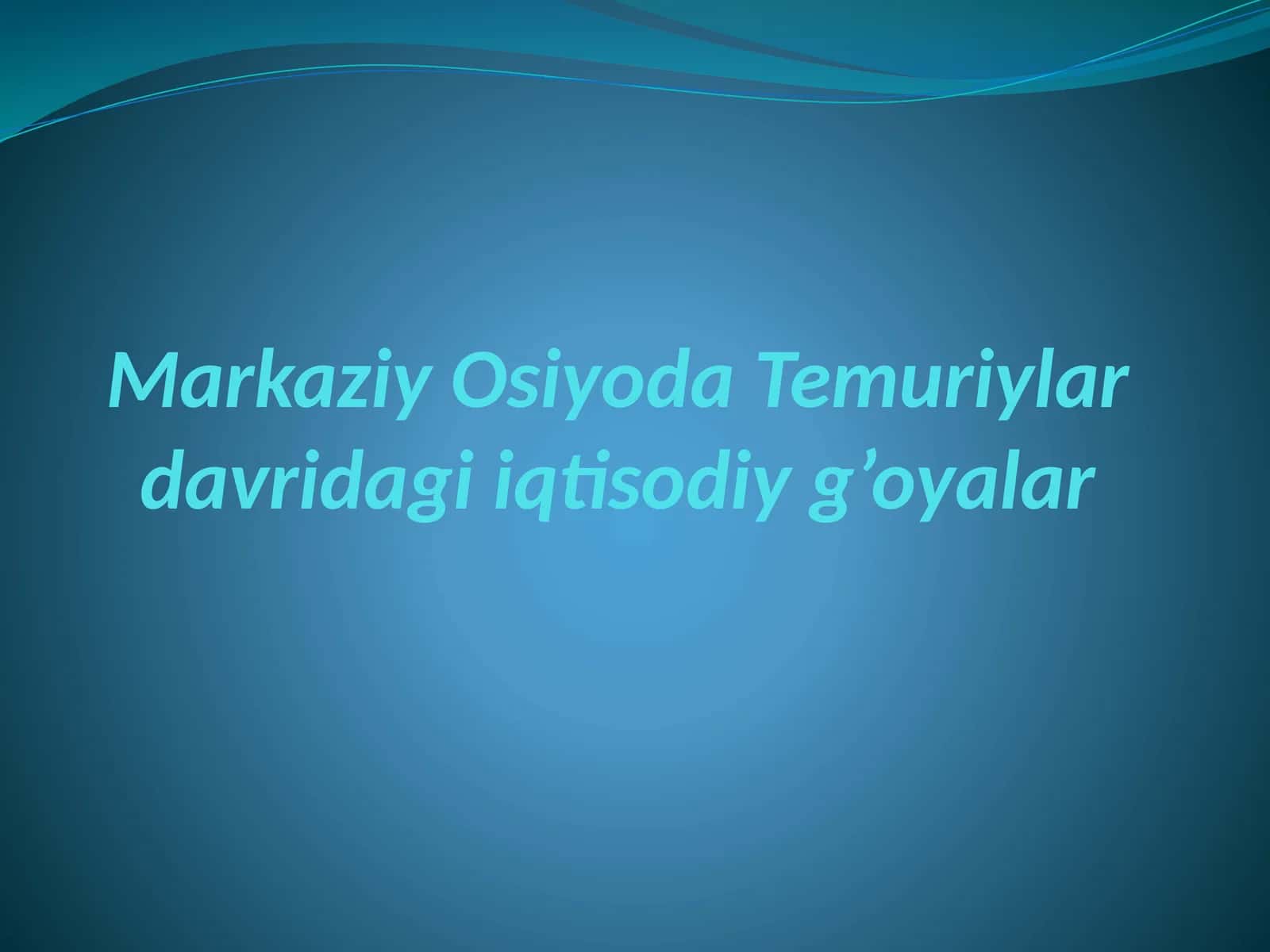 Temuriylar davridagi iqtisodiy gʻoyalar 1