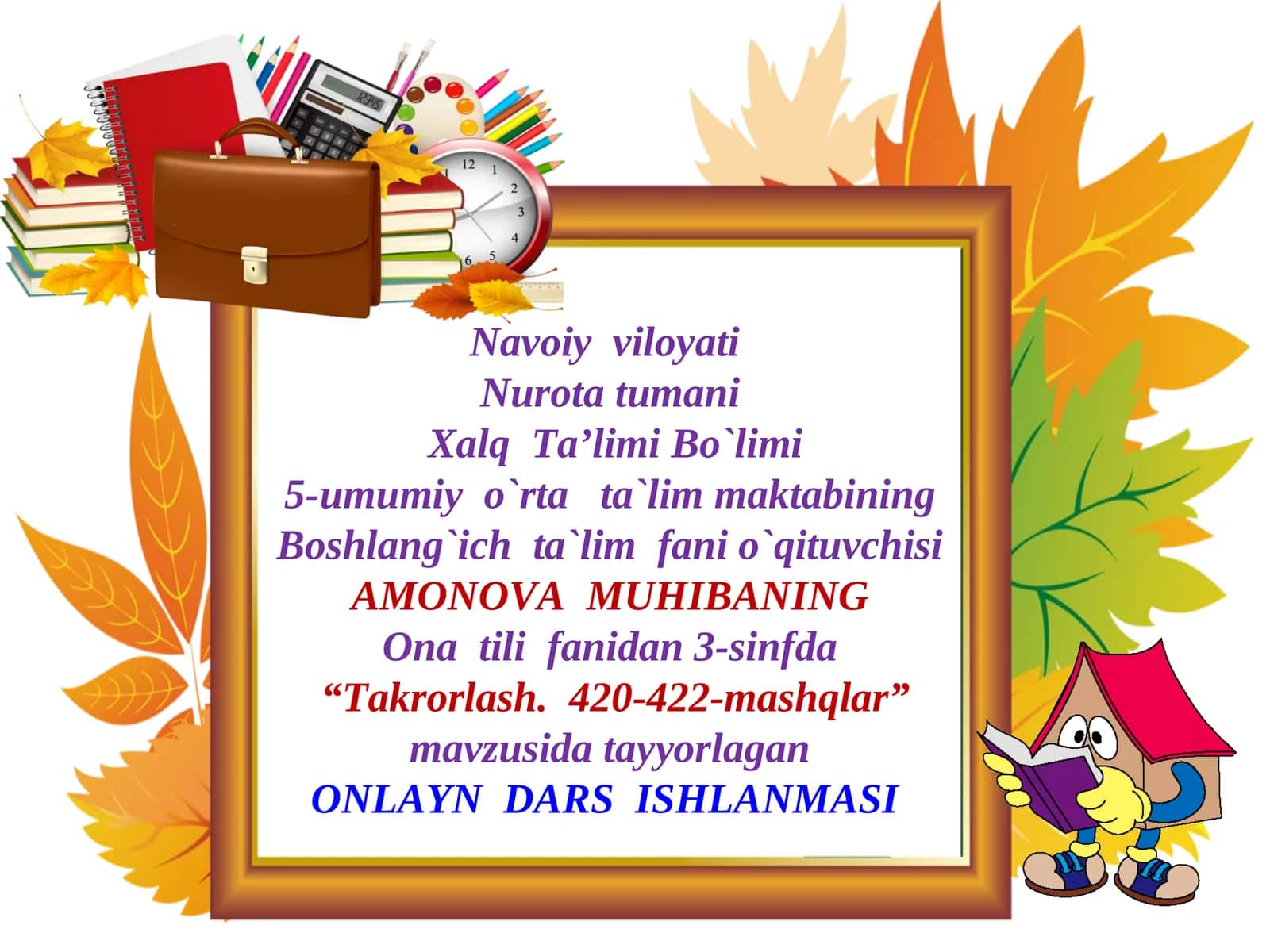 Ona tili fanidan 3-sinfda“Takrorlash. 420-422-mashqlar” mavzusida tayyorlagan ONLAYN DARS ISHLANMASI 1