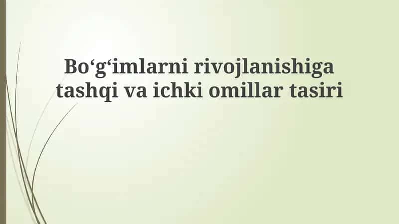 Boʻgʻimlarni rivojlantirishga tashqil va ichki omillar tasiri 1