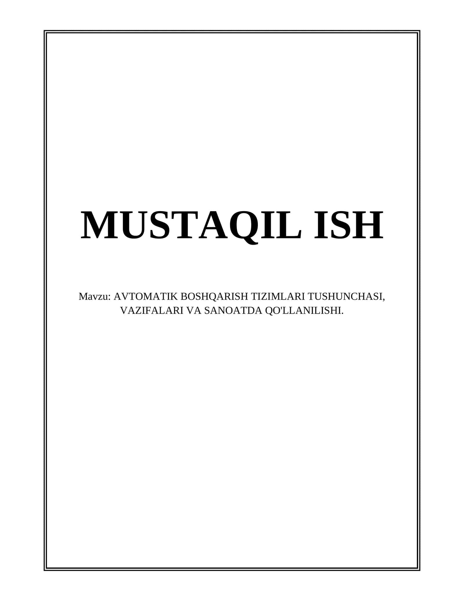 AVTOMATIK BOSHQARISH TIZIMLARI TUSHUNCHASI, VAZIFALARI VA SANOATDA QO'LLANILISHI 1