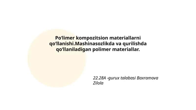 Poʻlimer kompozitsion materiallarni qoʻllanishi.Mashinasozlikda va qurilishda qoʻllaniladigan polimer materiallar 1