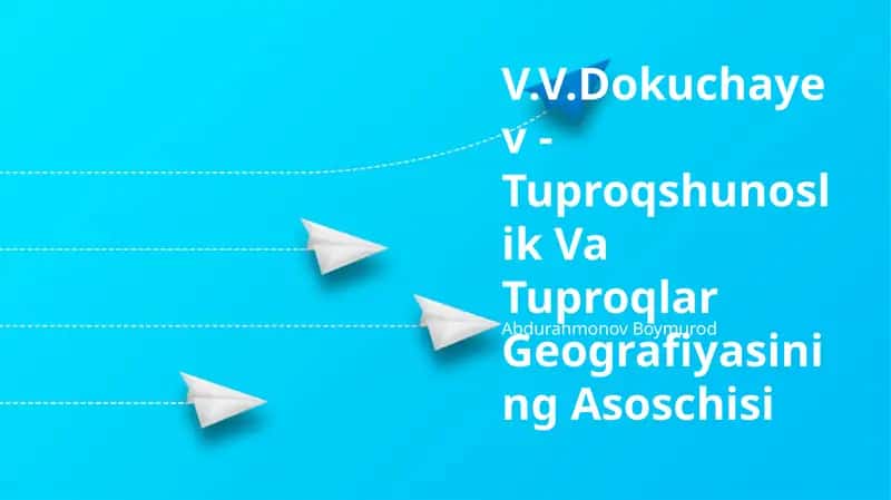 V.V.Dokuchayev - Tuproqshunoslik Va Tuproqlar Geografiyasining Asoschisi 1