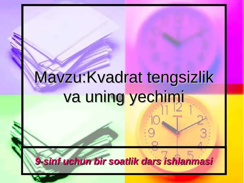 Kvadrat tengsizlik va uning yechimi 1