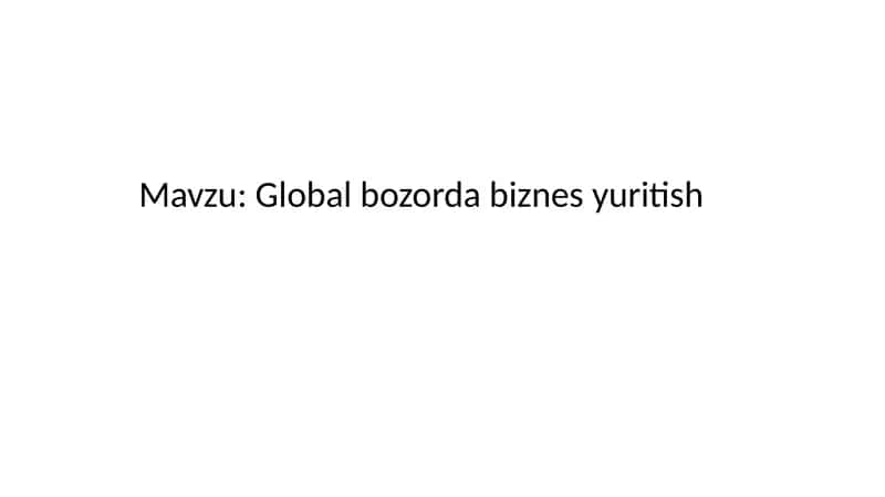 Global bozorda biznes yuritish 1