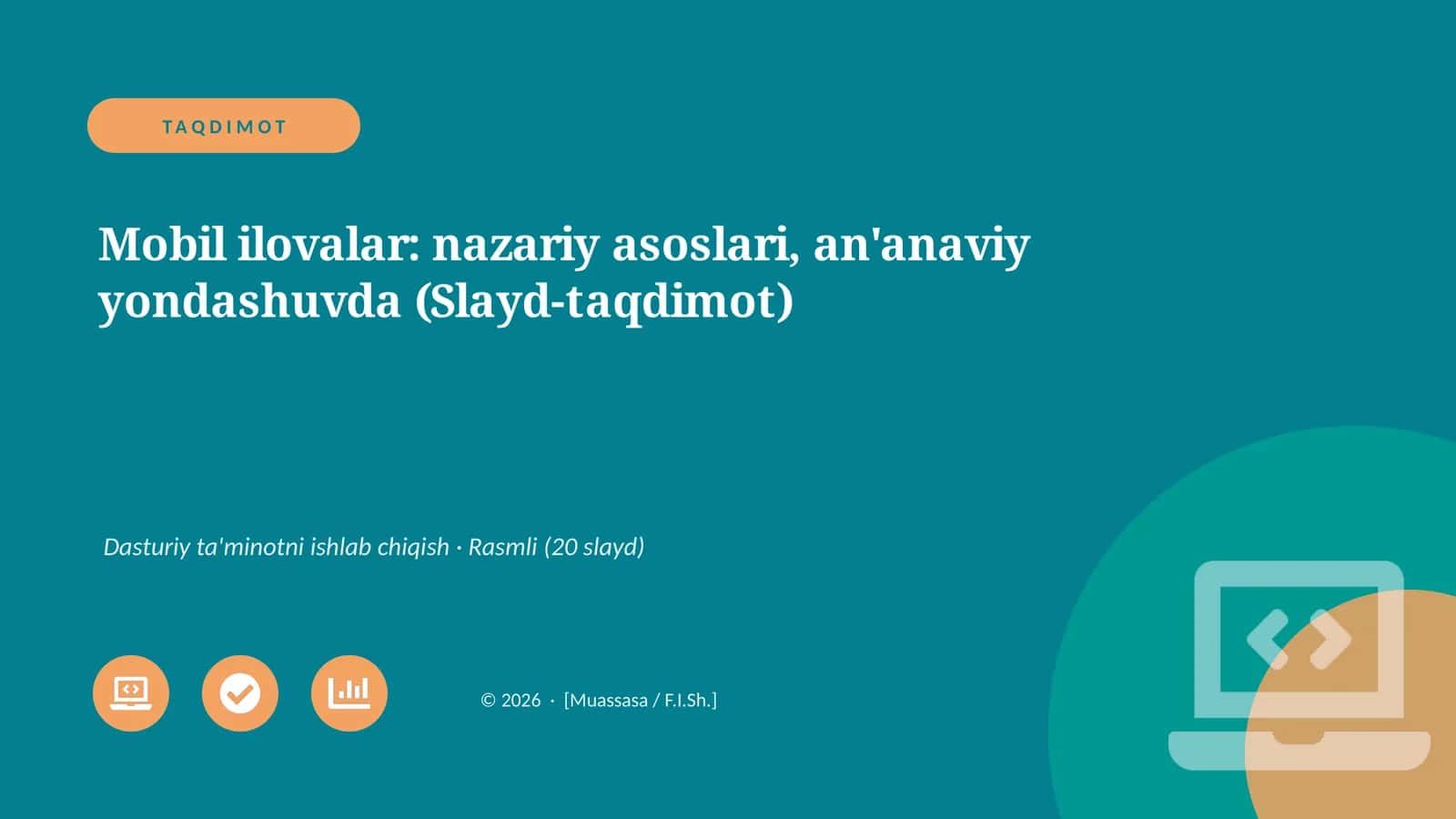 Mobil ilovalar: nazariy asoslari, an'anaviy yondashuvda (Slayd-taqdimot) 1