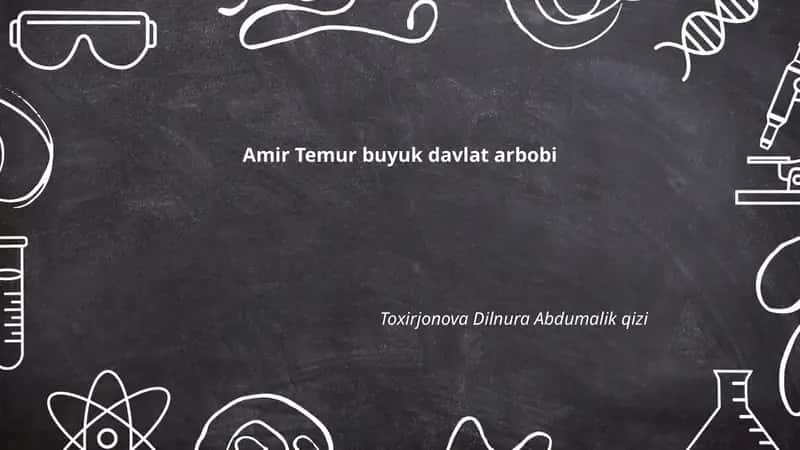 Amir Temur buyuk davlat arbobi 1