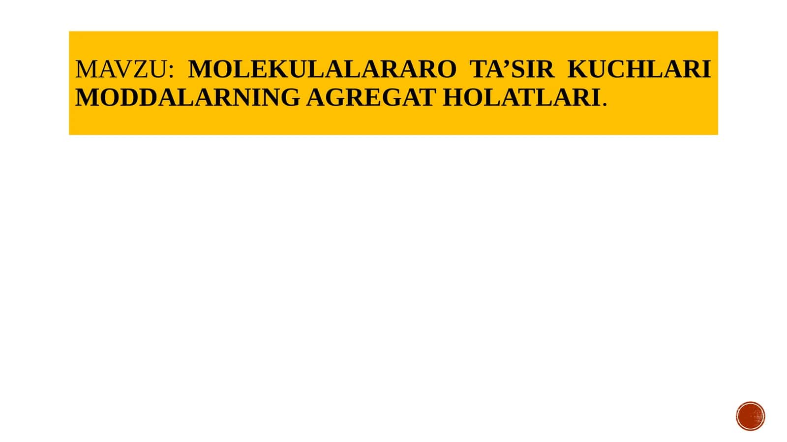 Molekulyalararo ta'sir kuchlar moddalarning agregat holatlari 1