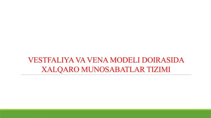 VESTFALIYA VA VENA MODELI DOIRASIDA XALQARO MUNOSABATLAR TIZIMI 1