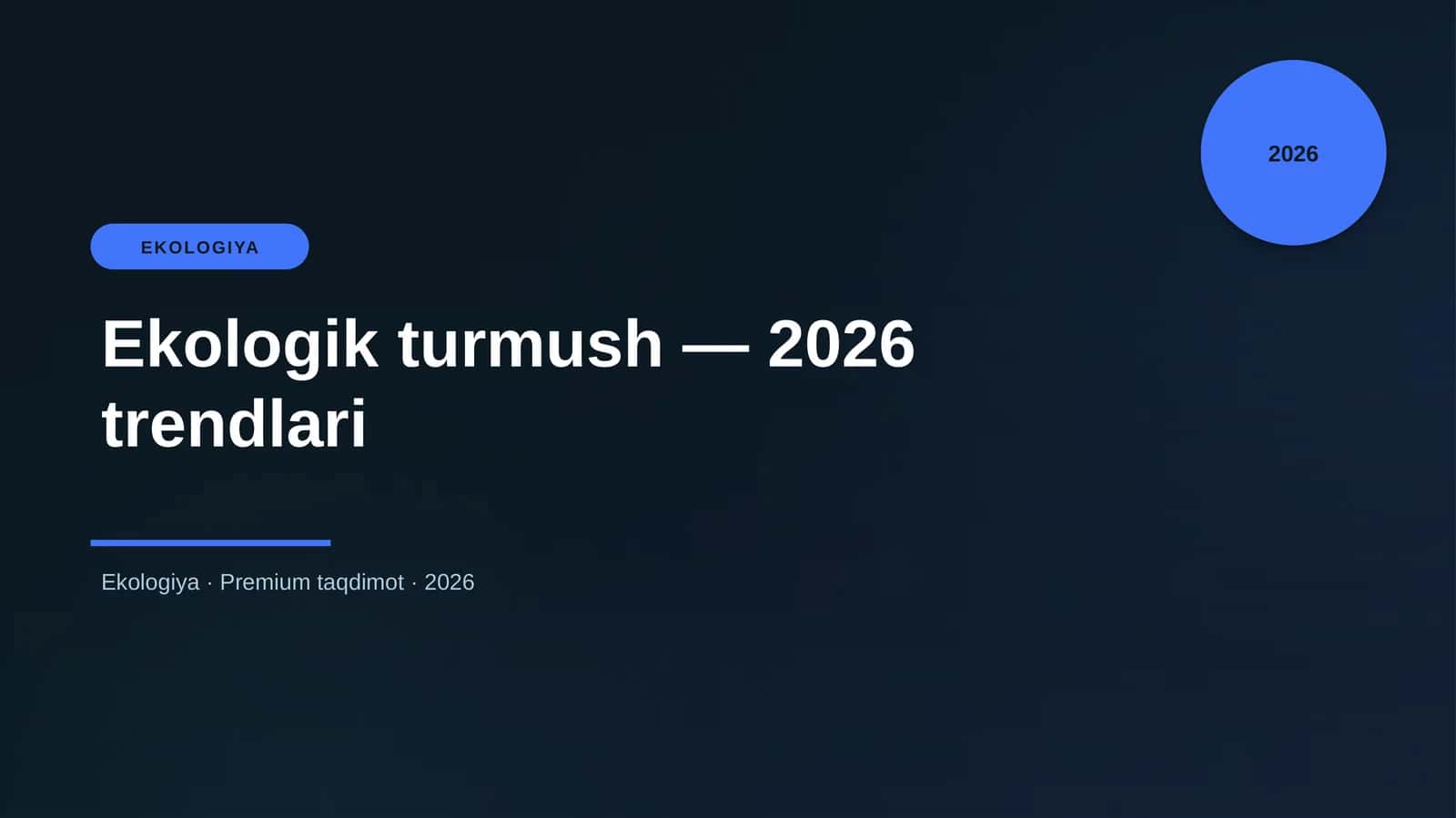 Ekologik turmush — 2026 trendlari 1