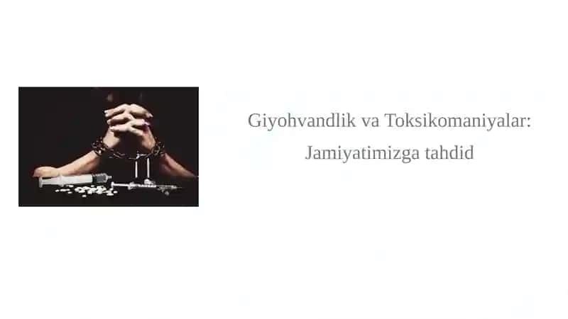 Giyohvandlik va Toksikomaniyalar: Jamiyatimizga tahdid