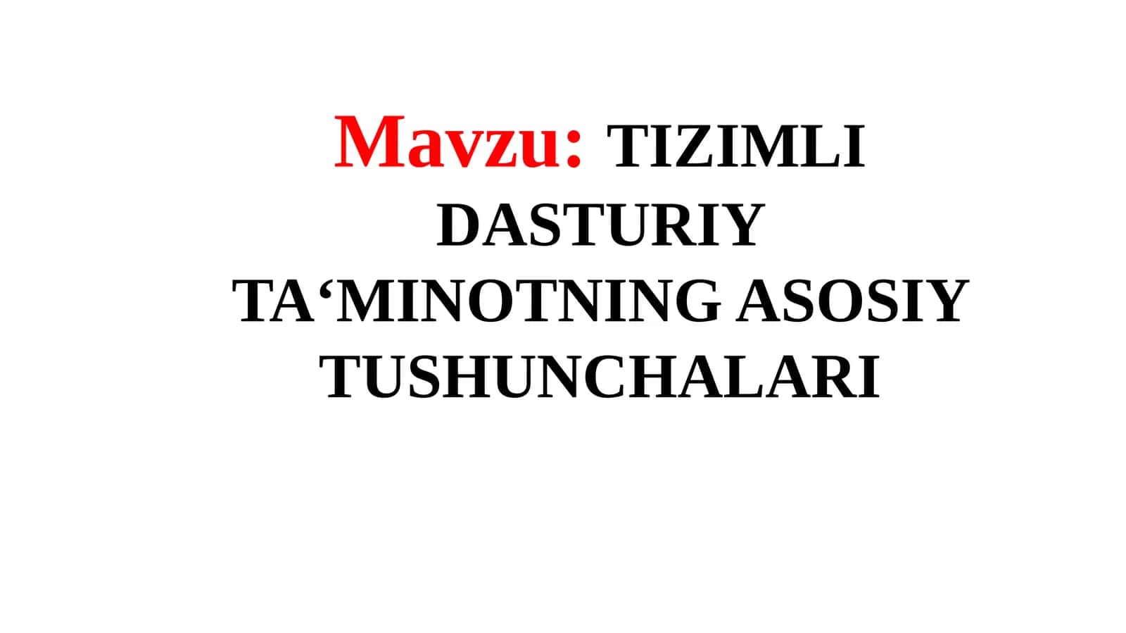 TIZIMLI DASTURIY TA‘MINOTNING ASOSIY TUSHUNCHALARI 1
