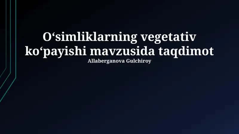 Oʻsimliklarning vegetativ koʻpayishi mavzusida taqdimot 1