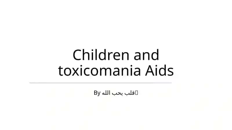Children and toxicomania Aids 1