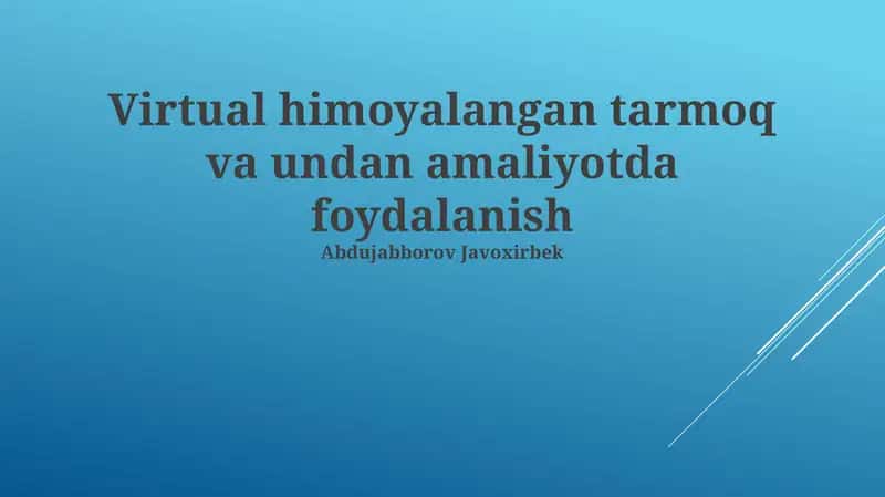 Virtual Xususiy Tarmoq (VPN) tushunchasi 1