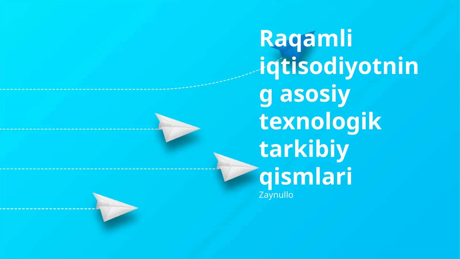Raqamli iqtisodiyotning asosiy texnologik tarkibiy qismlari 1