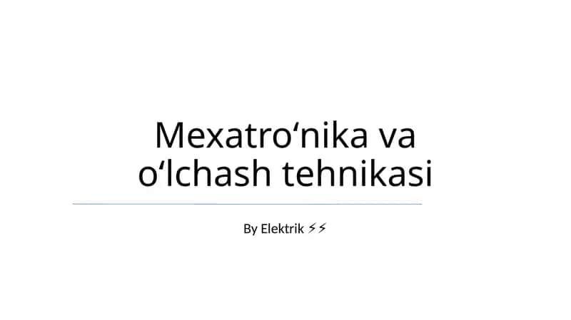 Mexatroʻnika va oʻlchash tehnikasi 1