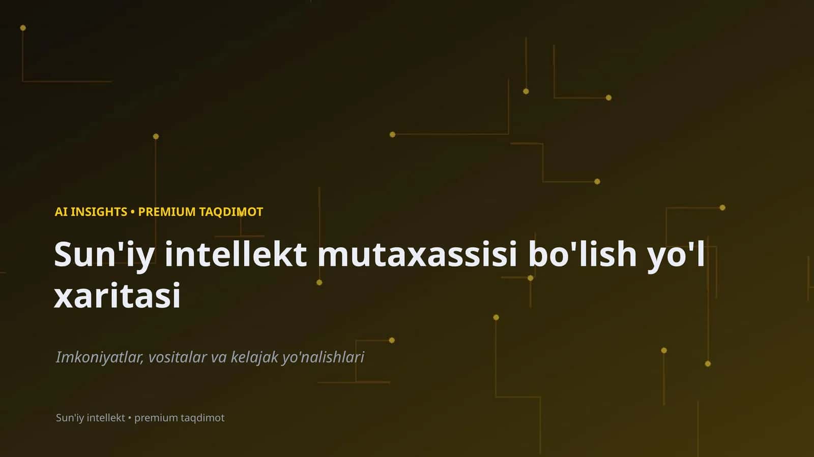 Premium Taqdimot Sun'iy Intellekt Mutaxassisi Bo'lish Yo'l Xaritasi 1