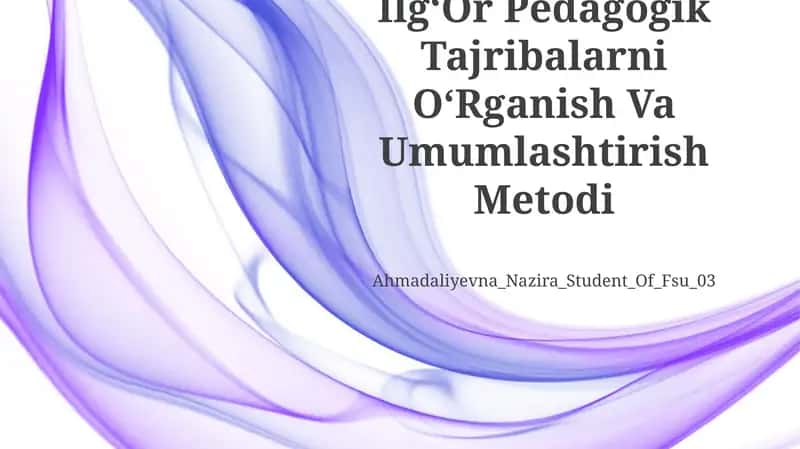 IlgʻOr Pedagogik Tajribalarni OʻRganish Va Umumlashtirish Metodi 1