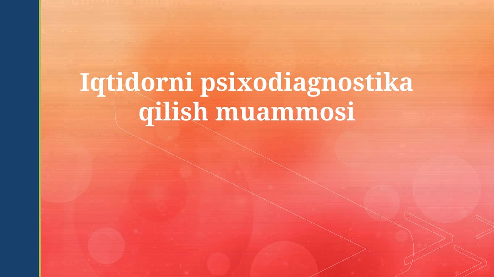 Iqtidorni psixodiagnostika qilish muammosi 1