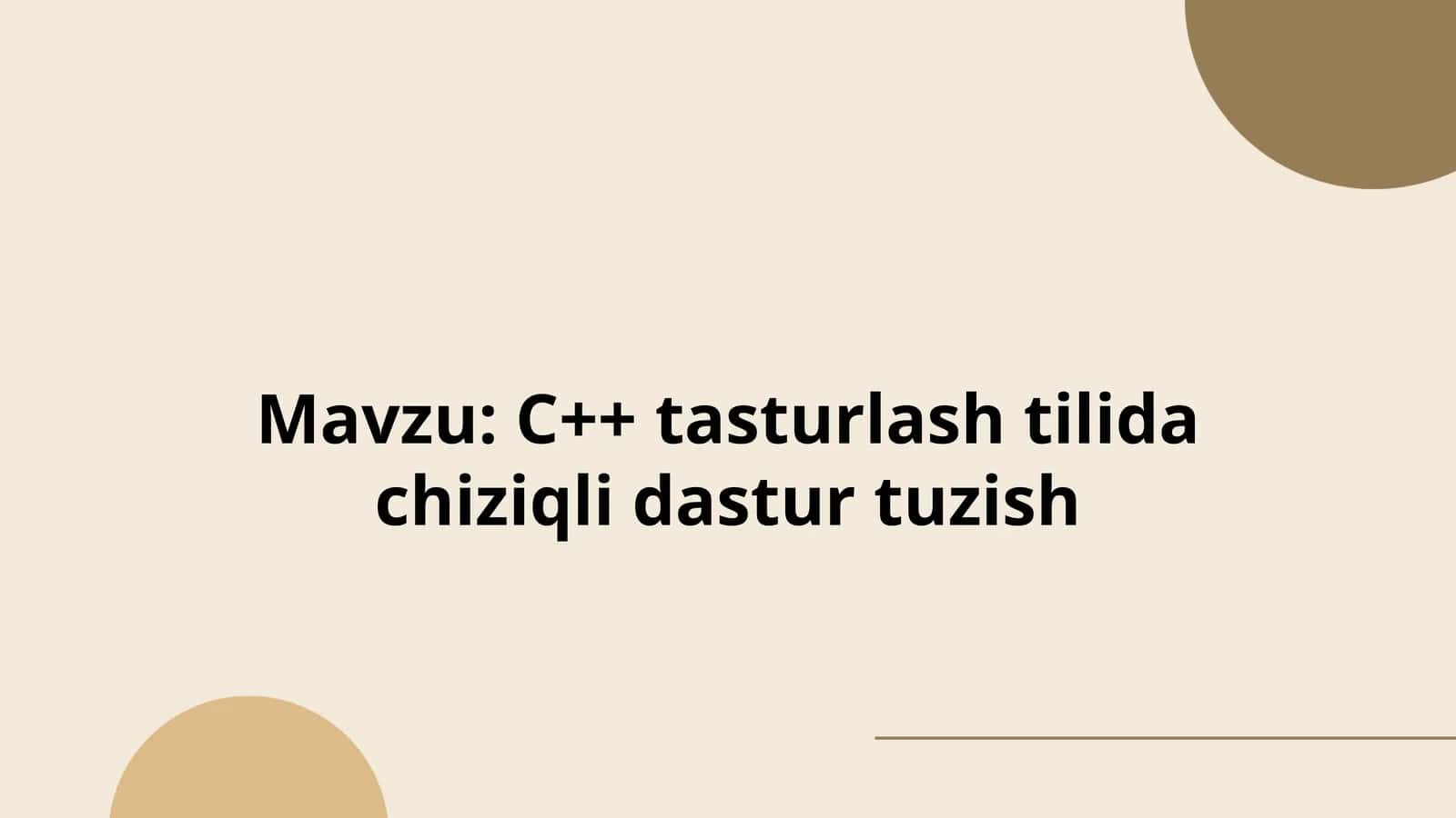 C++ dasturlash tilida chiziqli dastur tuzish 1