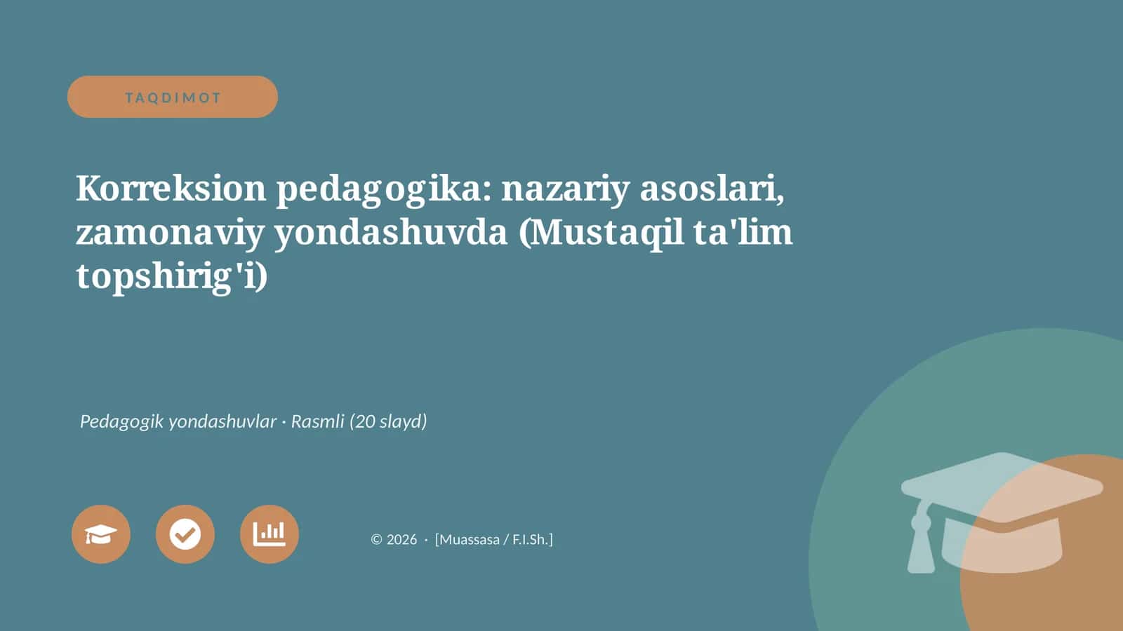 Korreksion pedagogika: nazariy asoslari, zamonaviy yondashuvda (Mustaqil ta'lim topshirig'i) 1