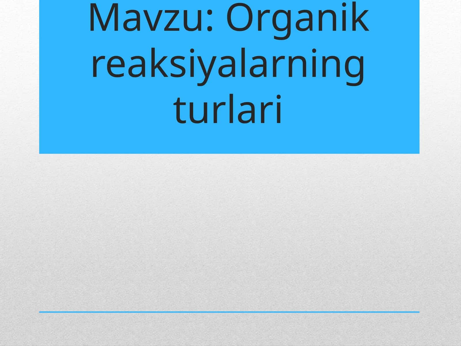 Organik reaksiyalarning turlari 1