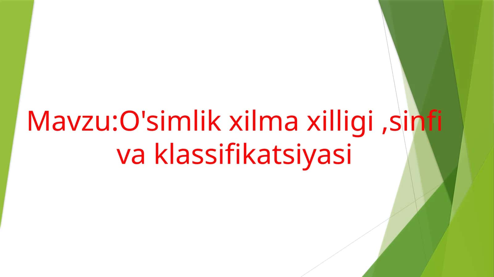 O'simlikxilmaxilligi, sinfivaklassifikatsiyasi 1