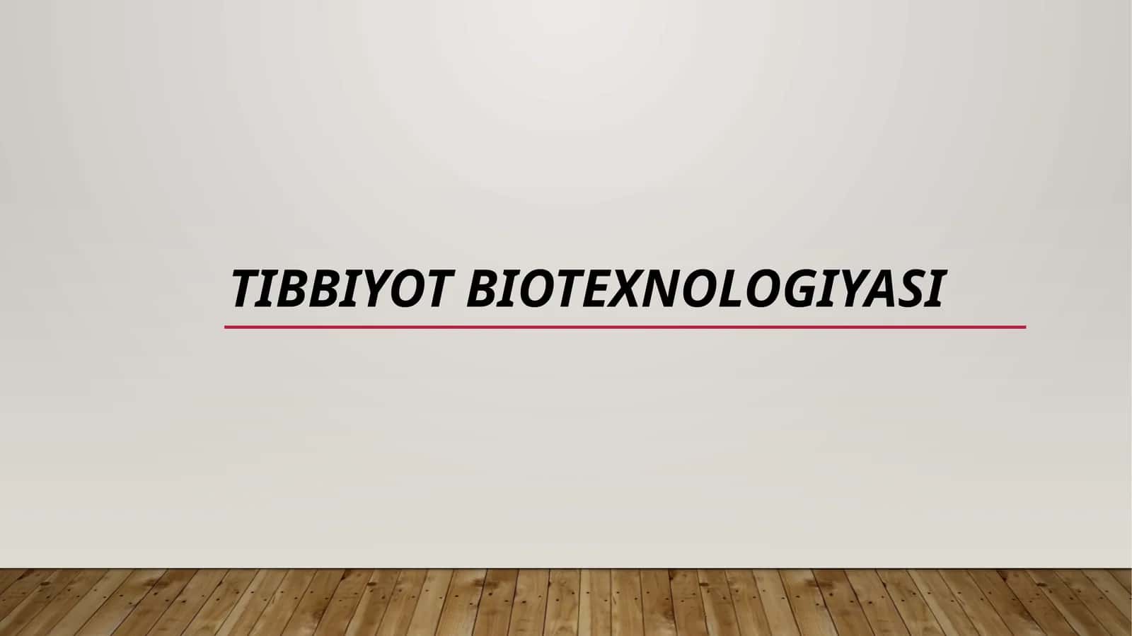 Tibbiyotbiotexnologiyasi 1