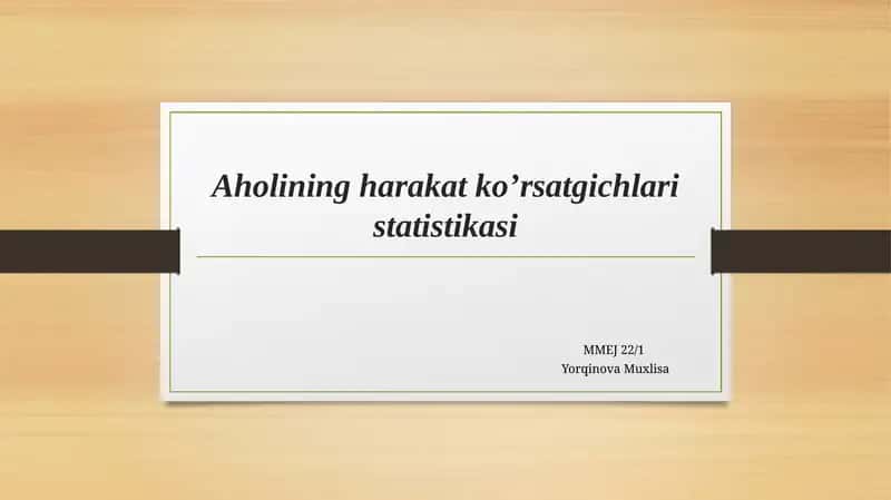 Aholining harakat ko‘rsatgichlari statistikasi 1