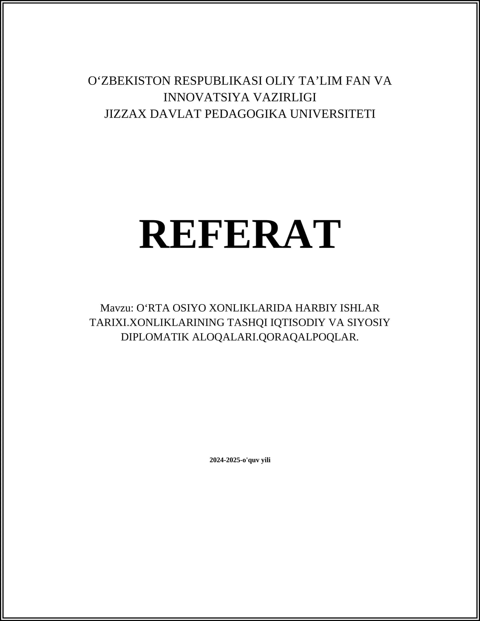 OʻRTA OSIYO XONLIKLARIDA HARBIY ISHLAR TARIXI.XONLIKLARINING TASHQI IQTISODIY VA SIYOSIY DIPLOMATIK ALOQALARI.QORAQALPOQLAR 1