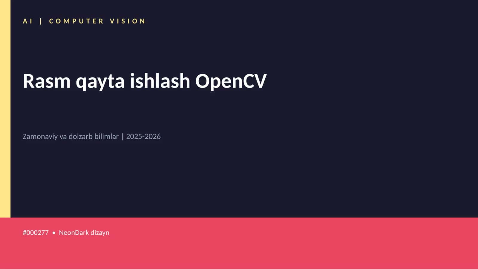 Rasm qayta ishlash OpenCV 1
