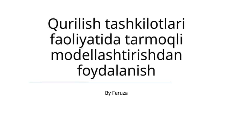 Qurilish tashkilotlari faoliyatida tarmoqli modellashtirishdan foydalanish 1