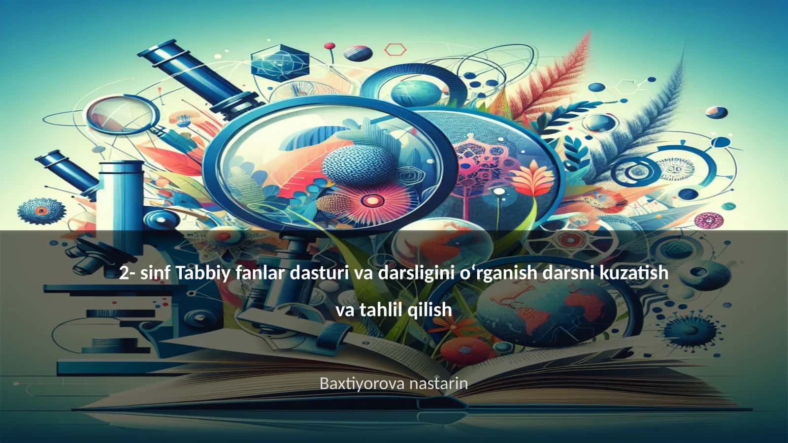 2- sinf Tabbiy fanlar dasturi va darsligini oʻrganish darsi 1