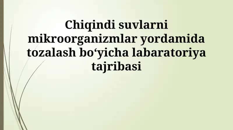 Oqava suvlarni mikroorganizmlar yordamida tozalash labaratoriya tajribasi 1