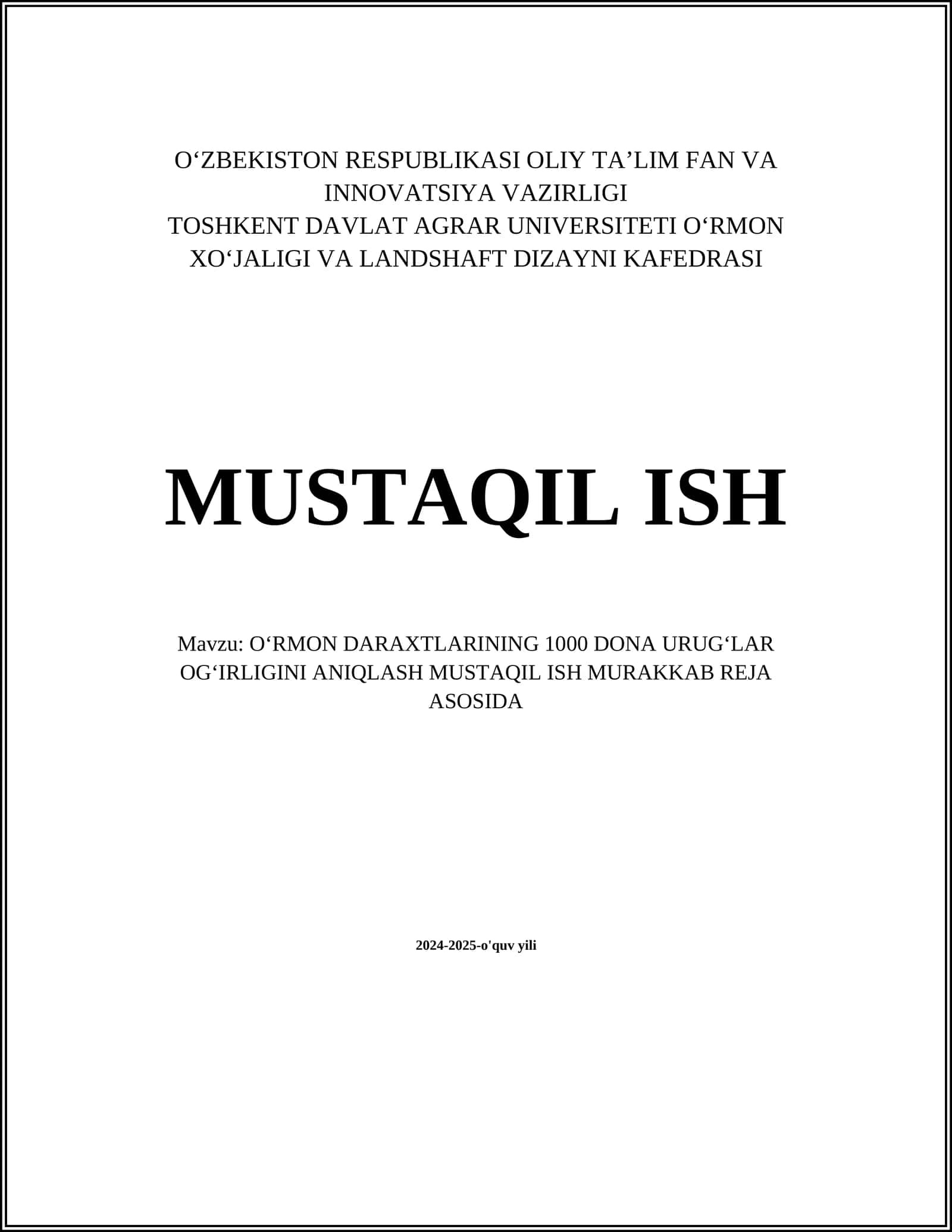 OʻRMON DARAXTLARINING 1000 DONA URUGʻLAR OGʻIRLIGINI ANIQLASH MUSTAQIL ISH MURAKKAB REJA ASOSIDA 1