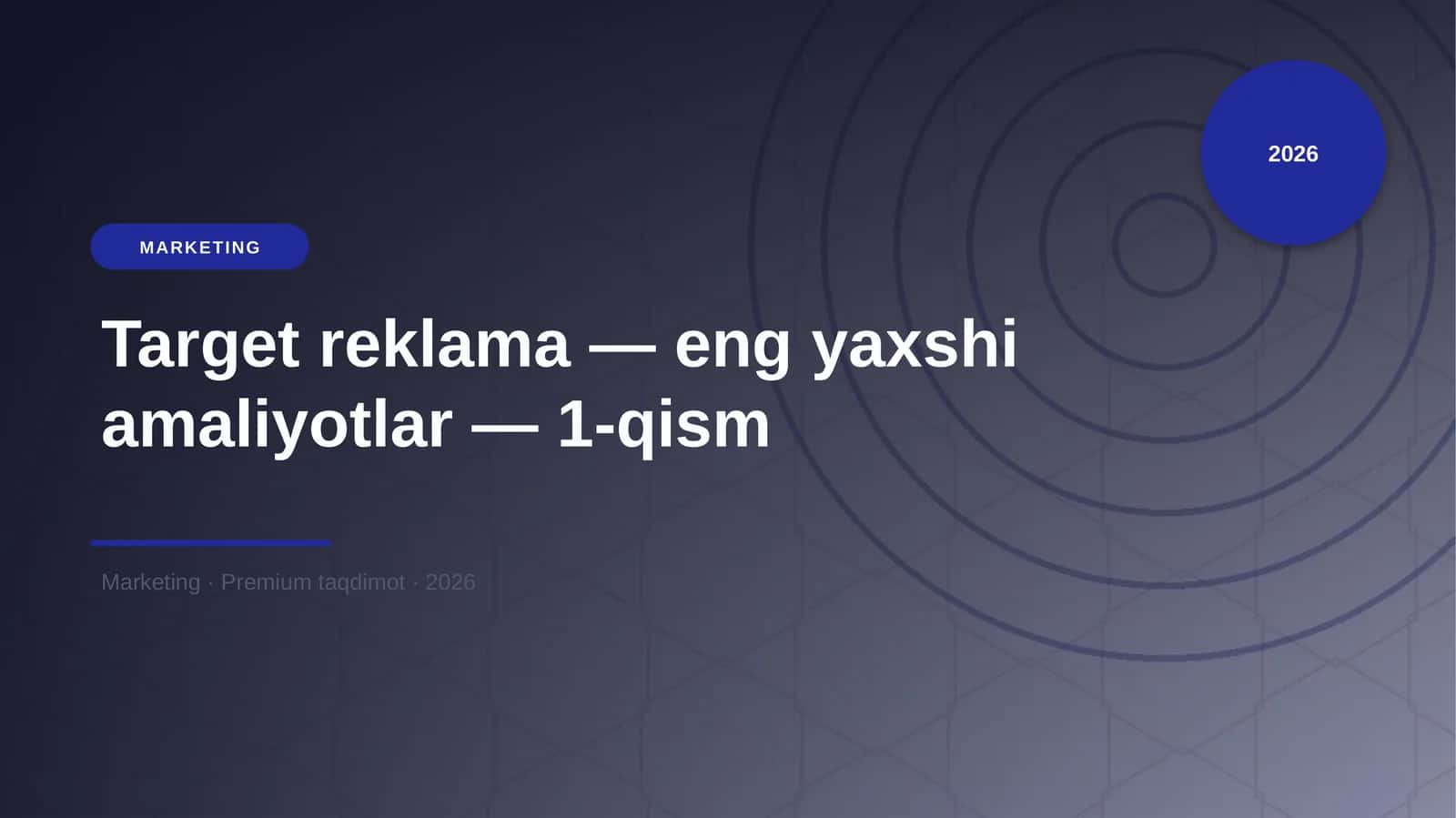 Target reklama — eng yaxshi amaliyotlar — 1-qism 1