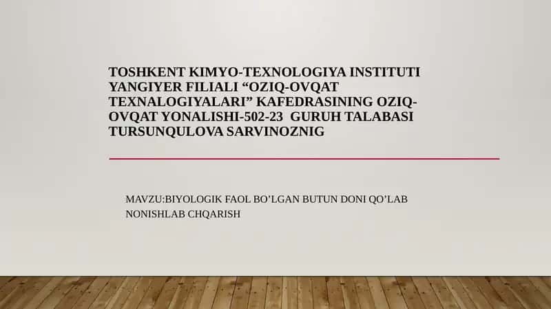 BIYOLOGIK FAOL BO’LGAN BUTUN DONI QO’LAB NONISHLAB CHQARISH 1