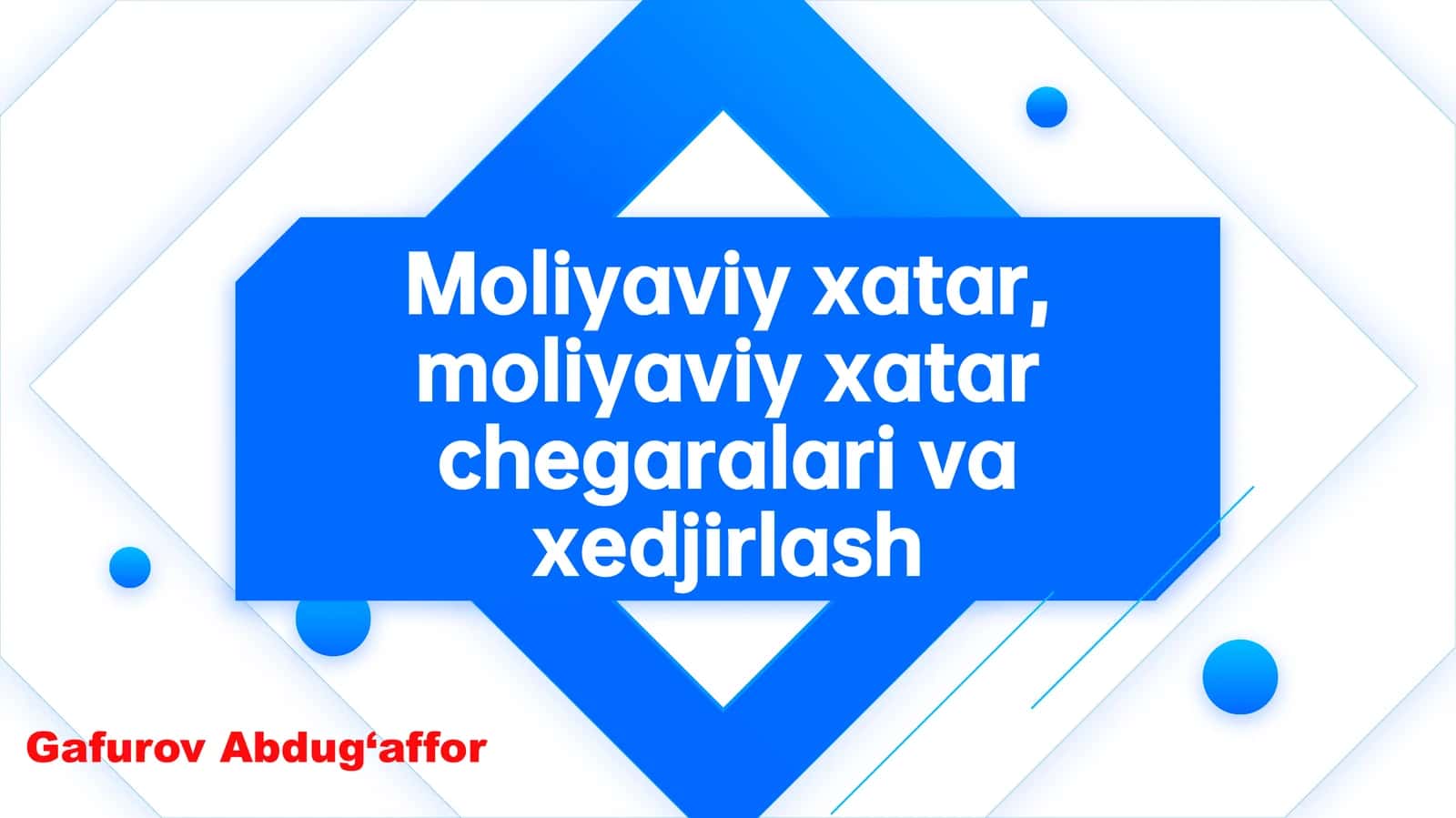 Moliyaviy xatar, moliyaviy xatar chegaralari va xedjirlash 1