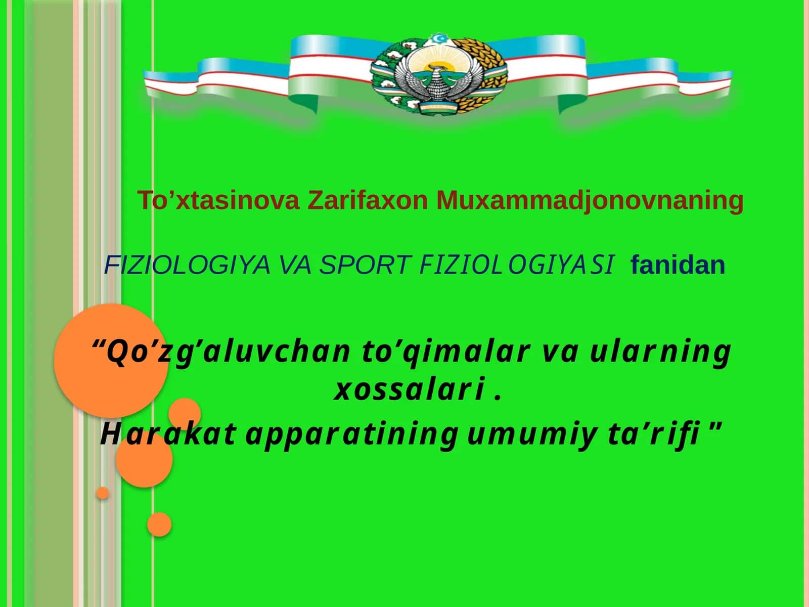 To’xtasinova Zarifaxon Muxammadjonovning FIZIOLOGIYA VA SPORTFIZIOLOGIYASI fanidan “Qo’zg’aluvchan to’qimalar va ularning xossalari. Harakat apparatining umumiy ta’rifi” 1