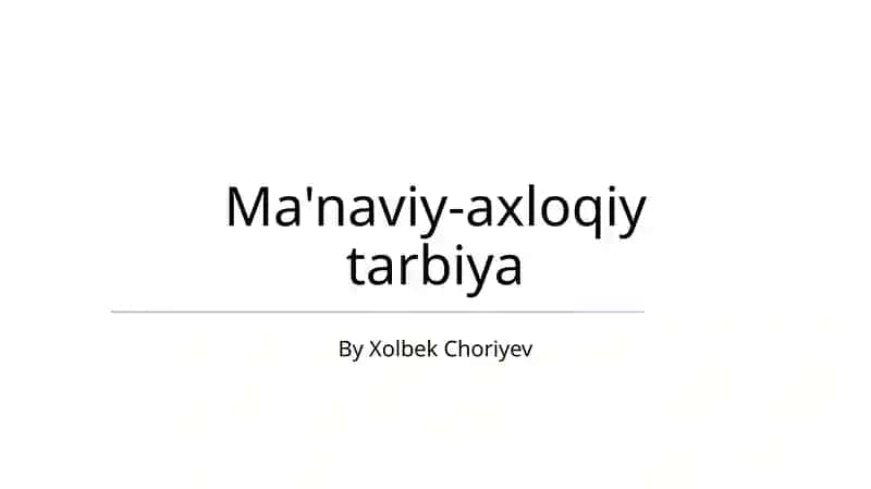 Ma'naviy-axloqiy tarbiya