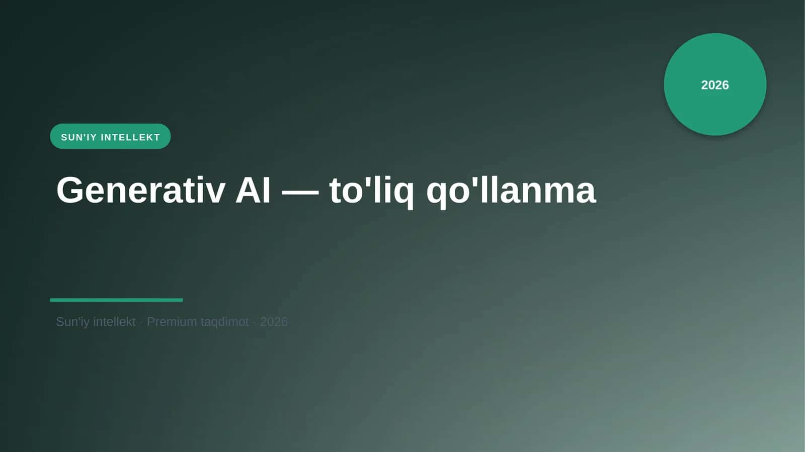 Generativ AI — to'liq qo'llanma 1