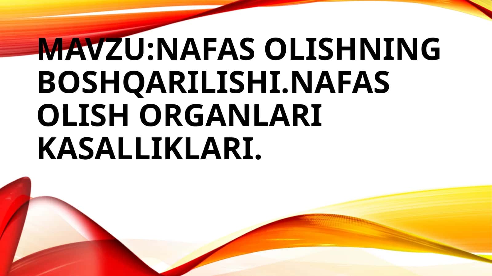 Nafasolishning boshqarilishi va kasalliklari 1