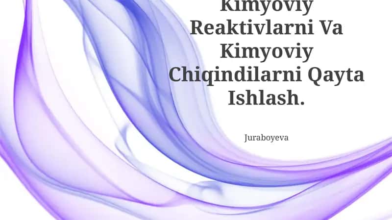 Kimyoviy Reaktivlarni Va Kimyoviy Chiqindilarni Qayta Ishlash 1