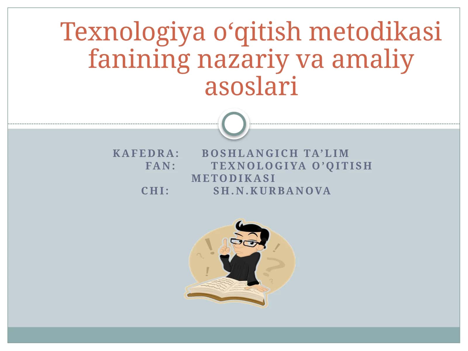 Texnologiya o‘qitish metodikasi fanining nazariy va amaliy asoslari 1