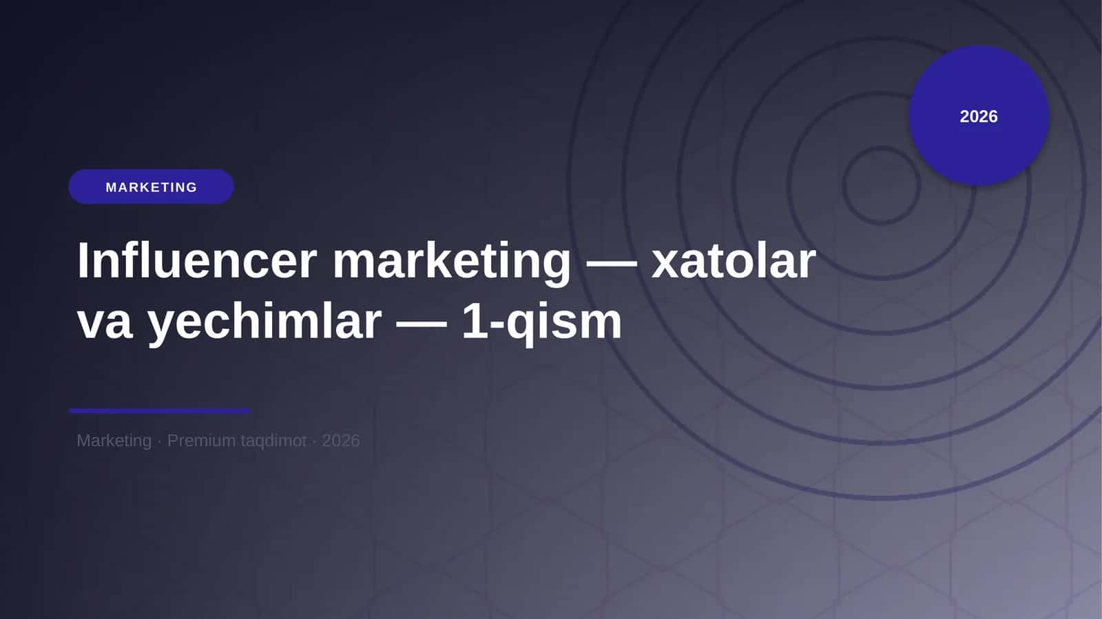Influencer marketing — xatolar va yechimlar — 1-qism 1